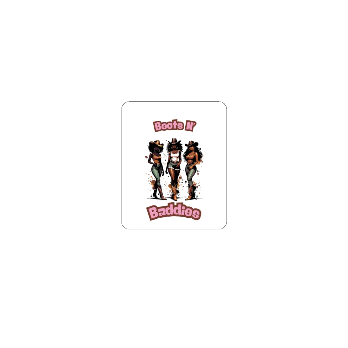 Kiss-Cut Sticker — "Boots N' Baddies" Retro Girl Squad Decorative Decal