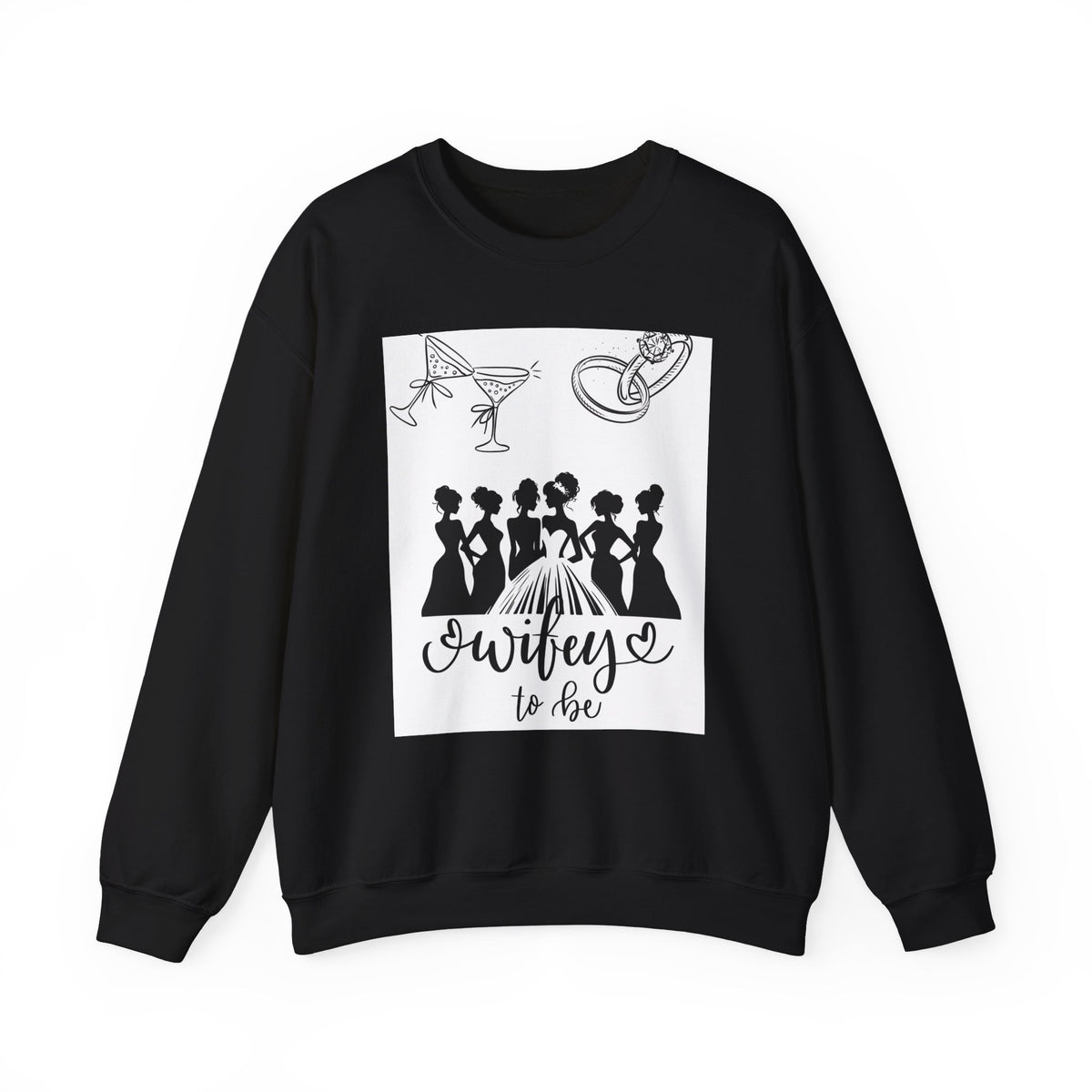 Sweatshirt — "Wifey to Be" Bachelorette Crewneck (Bridal Party Silhouette)