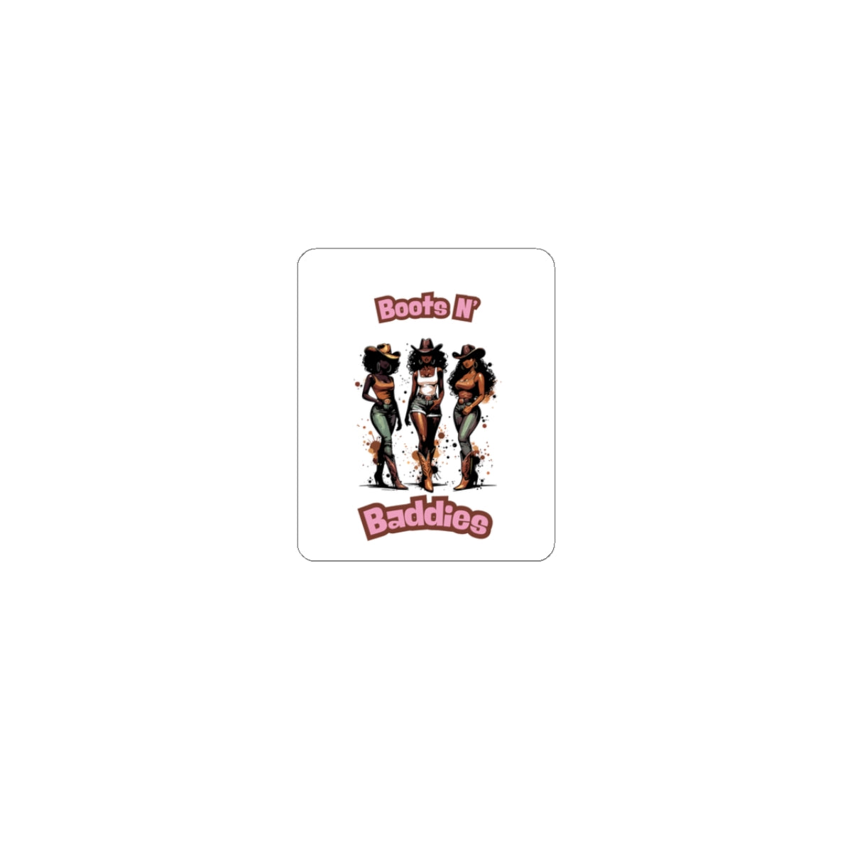 Kiss-Cut Sticker — "Boots N' Baddies" Retro Girl Squad Decorative Decal