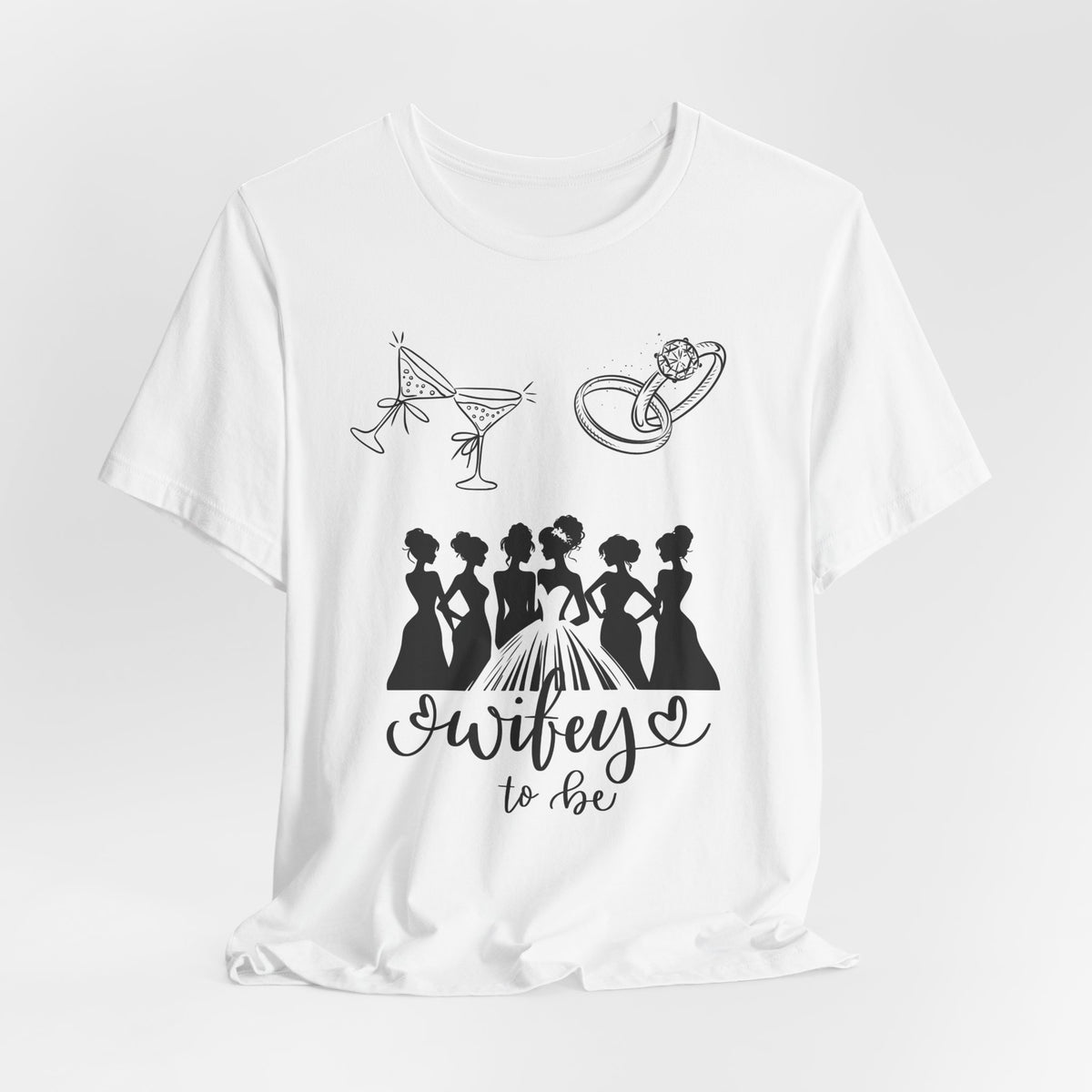 Wifey To Be Tee - Bachelorette Party Bride Shirt