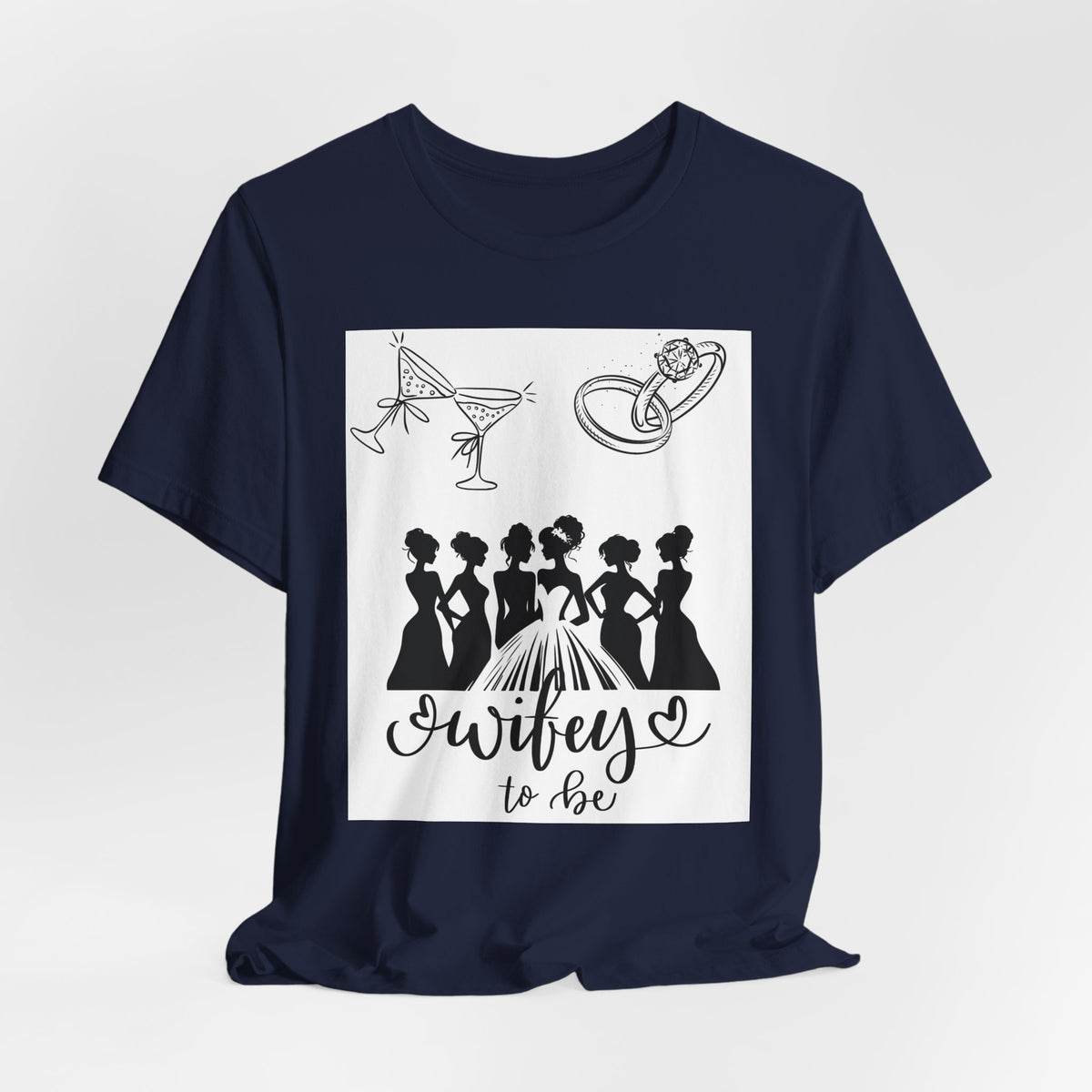 Wifey To Be Tee - Bachelorette Party Bride Shirt